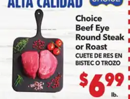 Vallarta Supermarkets Choice Beef Eye Round Steak or Roast / CUETE DE RES EN BISTEC O TROZO offer