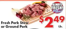 Valley Marketplace Fresh Pork Stew or Ground Pork offer