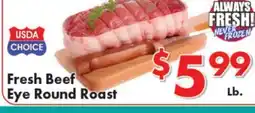 Valley Marketplace Fresh Beef Eye Round Roast offer