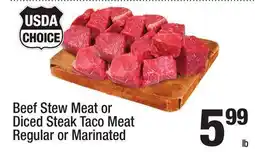 Super King Markets Beef Stew Meat or Diced Steak Taco Meat offer