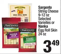 Super King Markets Sargento String Cheese 9-12 oz Selected Varieites or Nanka Egg Roll Skin 24 oz offer