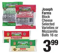 Super King Markets Joseph Farms Block Cheese Selected Varieties or Mozzarella Balls 16 oz offer