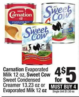 Super King Markets Carnation Evaporated Milk 12 oz, Sweet Cow Sweet Condensed Creamer 13.23 oz or Evaporated Milk 12 oz offer
