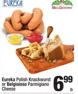 Super King Markets Eureka Polish Knackwurst or BelGioioso Parmigiano Cheese offer