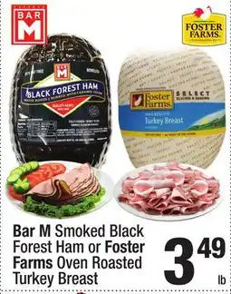 Super King Markets Bar M Smoked Black Forest Ham or Foster Farms Oven Roasted Turkey Breast offer