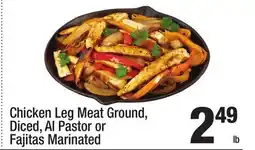 Super King Markets Chicken Leg Meat Ground, Diced, Al Pastor or Fajitas Marinated offer