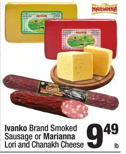 Super King Markets Ivanko Brand Smoked Sausage or Marianna Lori and Chanakh Cheese offer