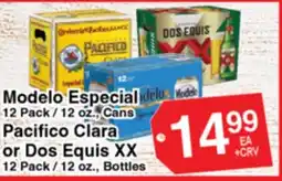 Superior Grocers Modelo Especial 12 Pack / 12 oz., Cans Pacifico Clara or Dos Equis XX 12 Pack / 12 oz., Bottles offer