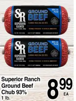 Superior Grocers Superior Ranch Ground Beef Chub 93% offer