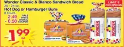 Superior Grocers Wonder Classic & Blanco Sandwich Bread, 20 - 24 oz. Hot Dog or Hamburger Buns, 8 Count offer