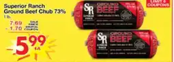 Superior Grocers Superior Ranch Ground Beef Chub 73% offer