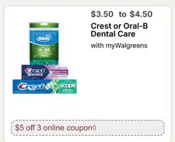 Walgreens Crest or Oral-B Dental Care offer