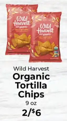 Sunset Foods Wild Harvest Organic Tortilla Chips offer