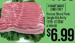Hmart H Mart Smart Card Only Frozen Sliced Pork Single Rib Belly offer