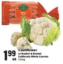 Big Y Cauliflower or Basket & Bushel California Whole Carrots offer