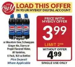 Big Y Pepsi Mountain Dew Schweppes Ginger Ale Starry or Propel Flavored Water offer