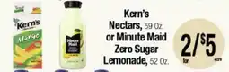 Big Saver Foods Kern's Nectars, 59 Oz. or Minute Maid Zero Sugar Lemonade, 52 Oz offer