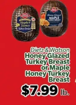 Living Fresh Market Dietz & Watson Honey Glazed Turkey Breast or Maple Honey Turkey Breast offer