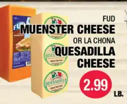 Carnicerias Jimenez FUD Muenster Cheese OR La Chona Quesadilla Cheese offer