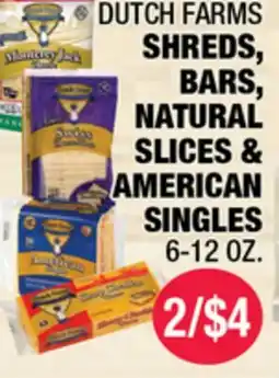 Carnicerias Jimenez DUTCH FARMS SHREDS, BARS, NATURAL SLICES & AMERICAN SINGLES offer