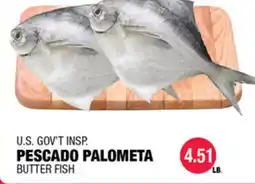Carnicerias Jimenez U.S. GOV'T INSP. PESCADO PALOMETA BUTTER FISH offer