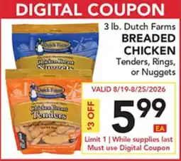 Pete's Fresh Market 3 lb. Dutch Farms BREADED CHICKEN Tenders, Rings, or Nuggets offer