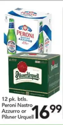 Pete's Fresh Market 12 pk. btls. Peroni Nastro Azzurro or Pilsner Urquell offer
