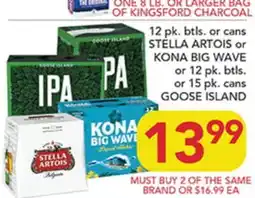 Pete's Fresh Market 12 pk. btls. or cans STELLA ARTOIS or KONA BIG WAVE or 12 pk. btl. or 15 pk. cans GOOSE ISLAND offer