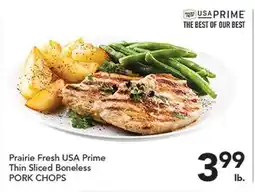 Pete's Fresh Market Prairie Fresh USA Prime Thin Sliced Boneless PORK CHOPS offer