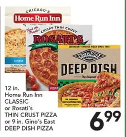 Pete's Fresh Market 12 in. Home Run Inn CLASSIC or Rosati's THIN CRUST PIZZA or 9 in. Gino's East DEEP DISH PIZZA offer