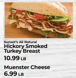Sunset Foods Sunset's All Natural Hickory Smoked Turkey Breast, Muenster Cheese offer