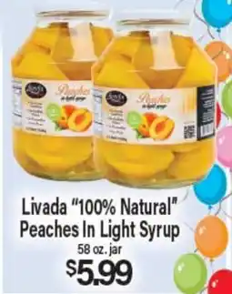 Angelo Caputo's Fresh Market Livada 100% Natural Peaches In Light Syrup offer