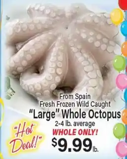 Angelo Caputo's Fresh Market From Spain Fresh Frozen Wild Caught Large Whole Octopus offer