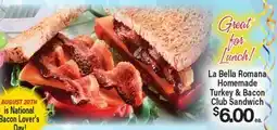 Angelo Caputo's Fresh Market La Bella Romana Homemade Turkey & Bacon Club Sandwich offer