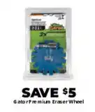 Advance Auto Parts Gator Premium Eraser Wheel offer