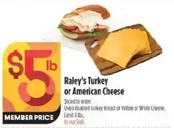 Raley's Raley's Turkey or American Cheese offer