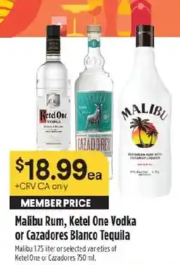 Raley's Malibu Rum, Ketel One Vodka or Cazadores Blanco Tequila offer