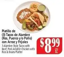 Food City Platillo de (3) Tacos de Alambre (Res, PuercO y/o Pollo) con Arroz y Frijoles offer