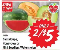 Rouses Cantaloupe, Honeydew or Mini Seedless Watermelon offer