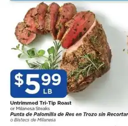 Food 4 Less Untrimmed Tri-Tip Roast or Milanesa Steaks offer