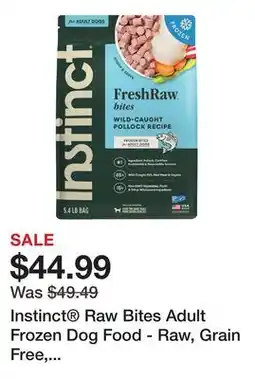 Petsmart Instinct Raw Bites Adult Frozen Dog Food - Raw, Grain Free, Alaskan Pollock offer