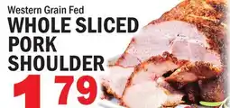 C Town WHOLE SLICED PORK SHOULDER offer