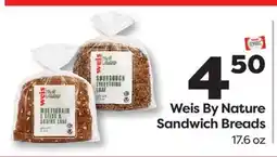 Weis Markets Weis By Nature Sandwich Breads offer
