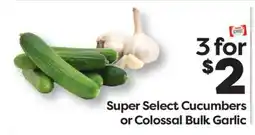 Weis Markets Super Select Cucumbers or Colossal Bulk Garlic offer