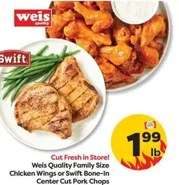 Weis Markets Weis Quality Family Size Chicken Wings or Swift Bone-In Center Cut Pork Chops offer