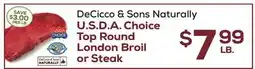 DeCicco & Sons DeCicco & Sons Naturally U.S.D.A. Choice Top Round London Broil or Steak offer
