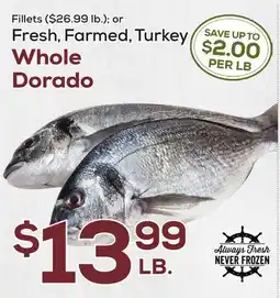 DeCicco & Sons Fresh, Farmed, Turkey Whole Dorado offer