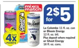 ACME La Colombe 11 fl. oz. can or Bloom Energy 12 fl. oz. btl. or Ghost Energy 16 fl. oz. cans offer