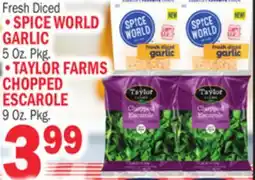 Bravo Supermarkets • SPICE WORLD GARLIC • TAYLOR FARMS CHOPPED ESCAROLE offer