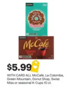 CVS ALL McCafé, La Colombe, Green Mountain, Donut Shop, Swiss Miss or seasonal K-Cups 10 ct offer